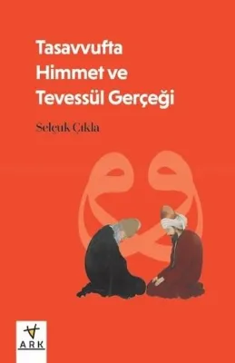 Tasavvufta Himmet ve Tevessül Gerçeği