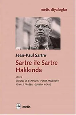 Sartre ile Sartre Hakkında
