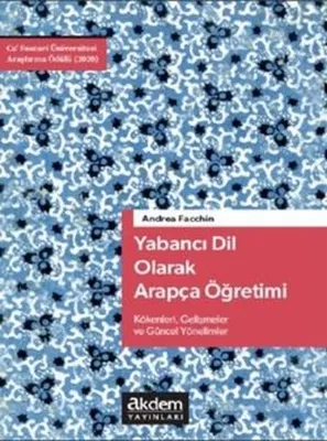 Yabancı Dil Olarak Arapça Öğretimi - Kökenleri Gelişmeler ve Güncel Yönelimler