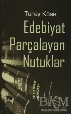 Edebiyat Parçalayan Nutuklar