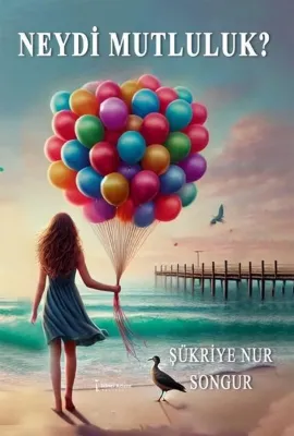 Neydi Mutluluk?