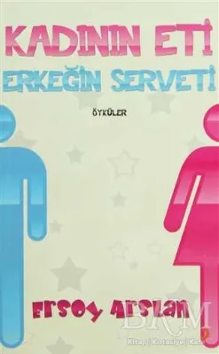 Kadının Eti Erkeğin Serveti