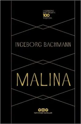 Malina - Ingeborg Bachmann 100 Yaşında