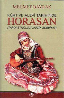 Kürt ve Alevi Tarihinde Horasan