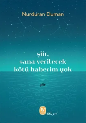 Şiir Sana Verilecek Kötü Haberim Yok
