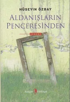 Aldanışların Penceresinden