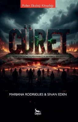 Cüret: İklim Çöküşünü Durdurmak için Devrimci Bir Kuram - Polen Ekoloji Kitaplığı