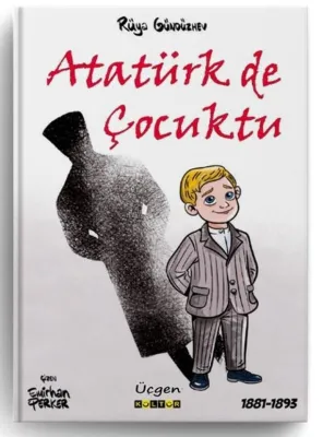 Atatürk de Çocuktu