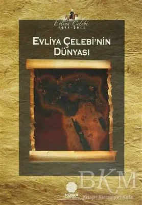 Evliya Çelebi’nin Dünyası
