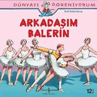 Dünyayı Öğreniyorum - Arkadaşım Balerin