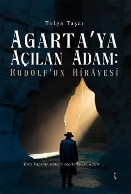 Agarta'ya Açılan Adam: Rudolf'un Hikayesi