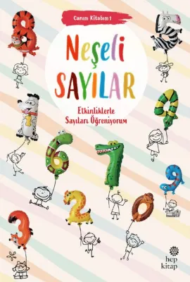 Neşeli Sayılar - Canım Kitabım 1 - Etkinliklerle Sayıları Öğreniyorum