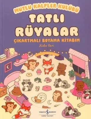 Tatlı Rüyalar - Mutlu Kalpler Kulübü - Çıkartmalı Boyama Kitabım