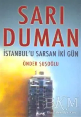 Sarı Duman İstanbul’u Sarsan İki Gün