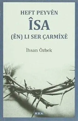 Heft Peyven İsa en Li Ser Çarmixe