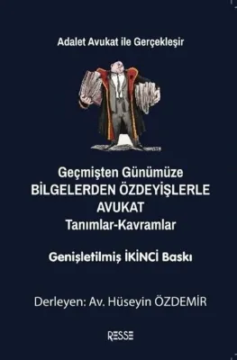 Geçmişten Günümüze Bilgelerden Özdeyişlerle Avukat: Tanımlar - Kavramlar