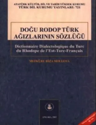 Doğu Rodop Türk Ağızlarının Sözlüğü