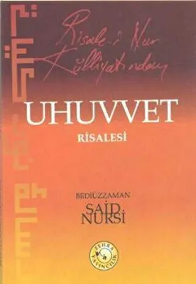 Risale-i Nur Külliyatından Uhuvvet Risalesi