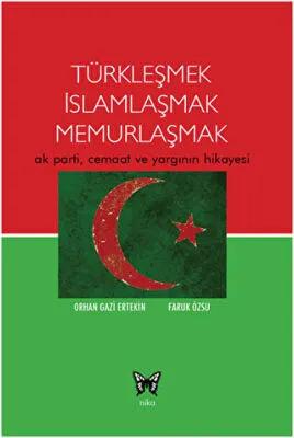 Türkleşmek İslamlaşmak Memurlaşmak