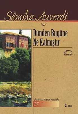 Dünden Bugüne Ne Kalmıştır