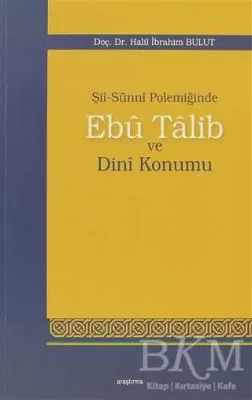 Şii-Sunni Polemiğinde Ebu Talib ve Dini Konumu