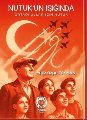 Nutuk'un Işığında - Ortaokullar İçin Nutuk