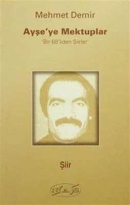 Ayşe`ye Mektuplar - Bir 68`liden Şiirler
