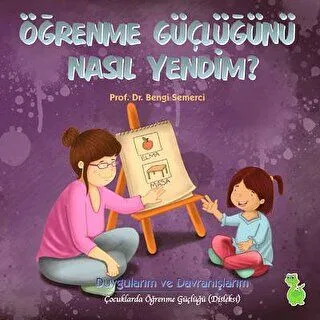 Öğrenme Güçlüğünü Nasıl Yendim?