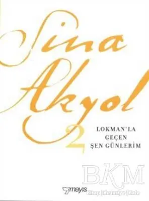 Lokman’la Geçen Şen Günlerim