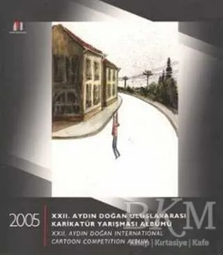 22. Aydın Doğan Uluslararası Karikatür Yarışması Albümü 22. Aydın Doğan International Cartoon Competetion Album