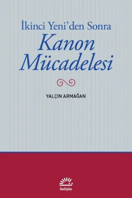 İkinci Yeni'den Sonra Kanon Mücadelesi