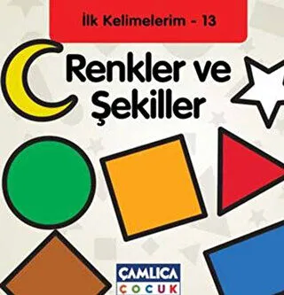 Renkler ve Şekiller - İlk Kelimelerim - 13
