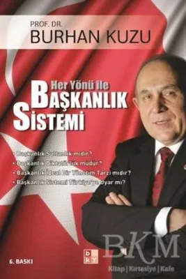 Her Yönü ile Başkanlık Sistemi