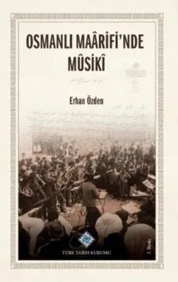 Osmanlı Maarifi`nde Musiki