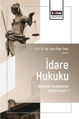İdare Hukuku Alanında Uluslararası Araştırmalar 1