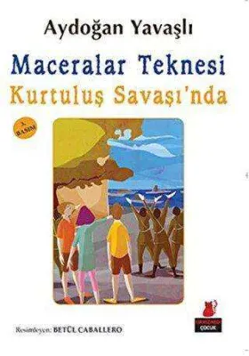 Maceralar Teknesi Kurtuluş Savaşı`nda