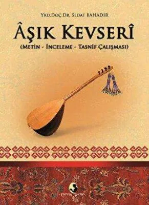 Aşık Kevseri Metin-İnceleme-Tasnif Çalışması