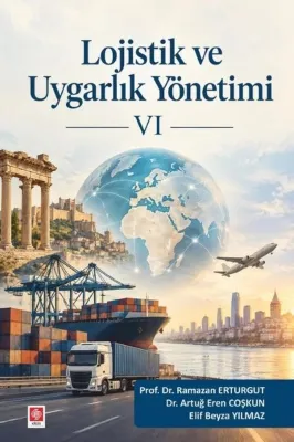 Lojistik ve Uygarlık Yönetimi - 6