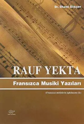 Rauf Yekta : Fransızca Musiki Yazıları