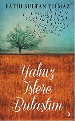 Yalnız İşlere Bulaştım