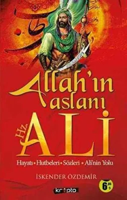 Allah`ın Aslanı Hz. Ali