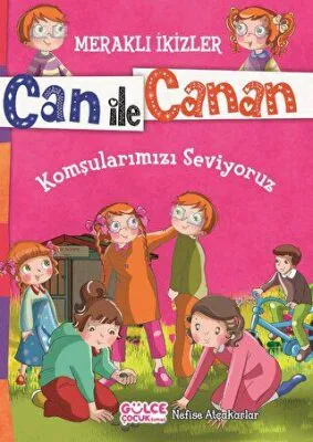 Can ile Canan - Komşularımızı Seviyoruz
