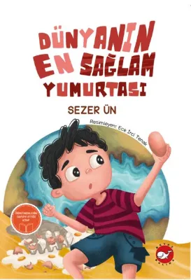 Dünyanın En Sağlam Yumurtası (Öğretmenlerin Tavsiye Ettiği Kitap)
