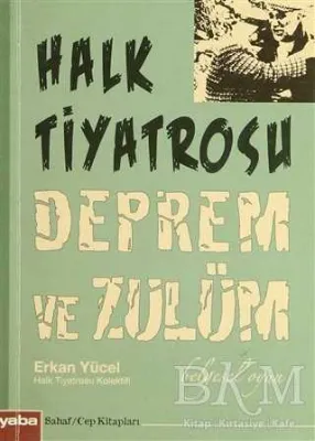 Halk Tiyatrosu Deprem ve Zulüm