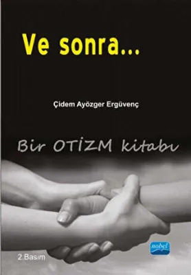 VE SONRA...