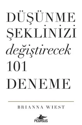 Düşünme Şeklinizi Değiştirecek 101 Deneme