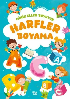 Harfler Boyama Kitabı - Minik Eller Boyuyor (Örnek Resimli)