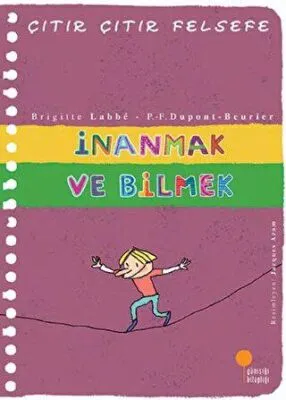 İnanmak ve Bilmek - Çıtır Çıtır Felsefe 25