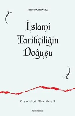 İslami Tarihçiliğin Doğuşu