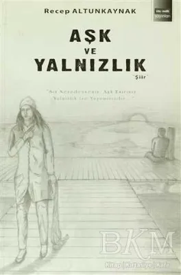 Aşk ve Yalnızlık